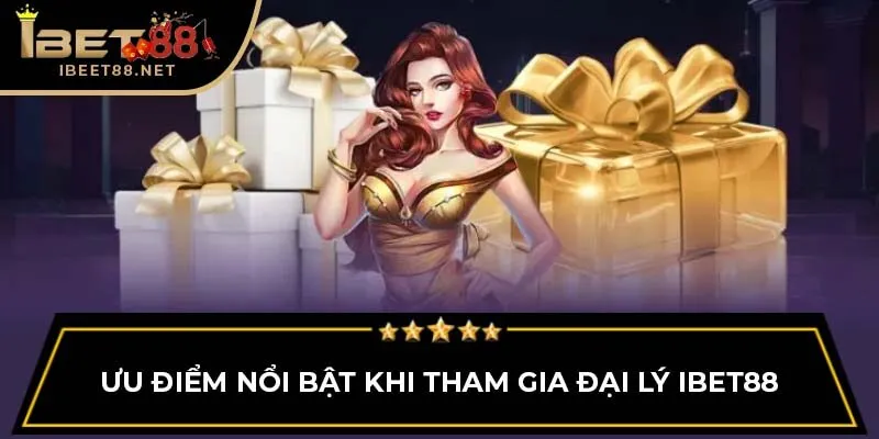 Đại Lý IBET88 - Cơ Hội Kiếm Hoa Hồng Hấp Dẫn Và Ưu Đãi Khủng 3 Ưu điểm nổi bật khi tham gia đại lý IBET88