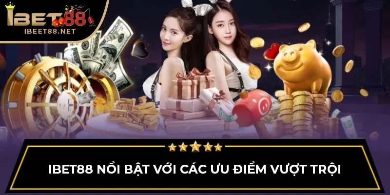 trang chủ 29 iBet88 nổi bật với các ưu điểm vượt trội